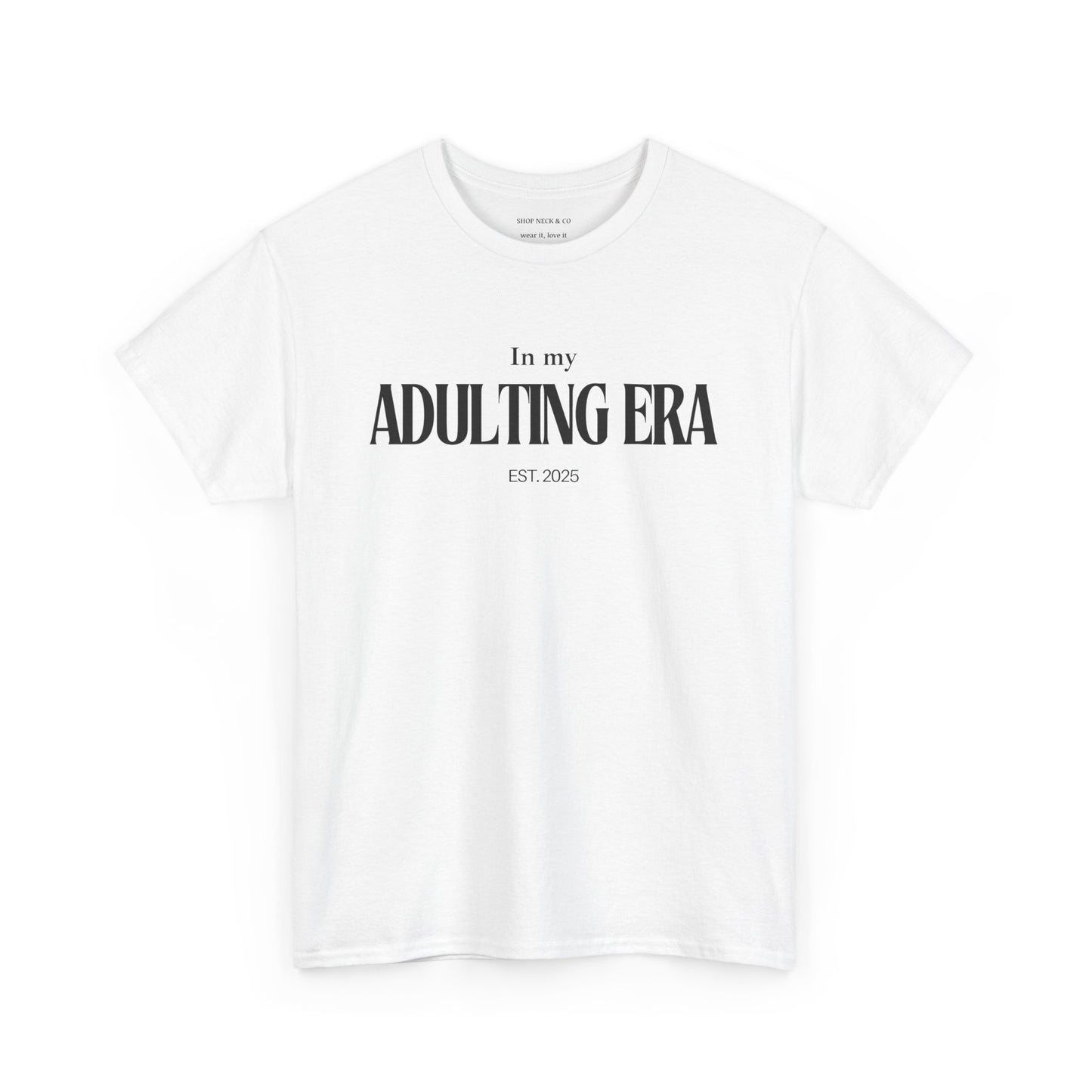 Adulting Era T-Shirt