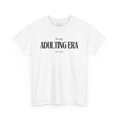 Adulting Era T-Shirt