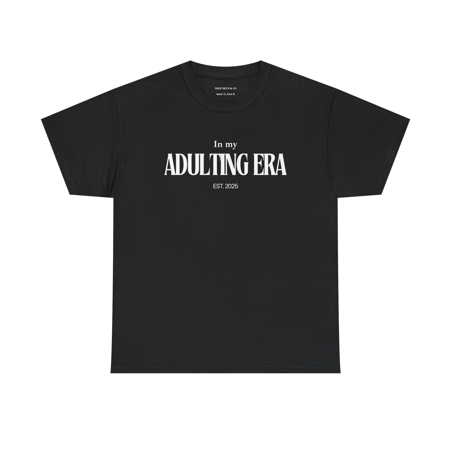 Adulting Era T-Shirt