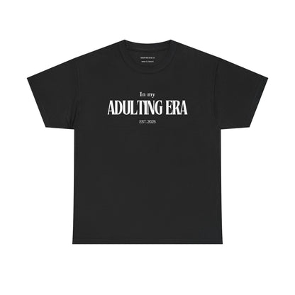 Adulting Era T-Shirt