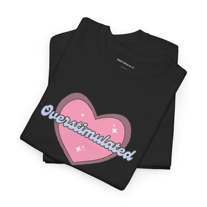 Overstimulated T-shirt