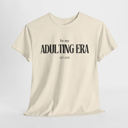 Adulting Era T-Shirt