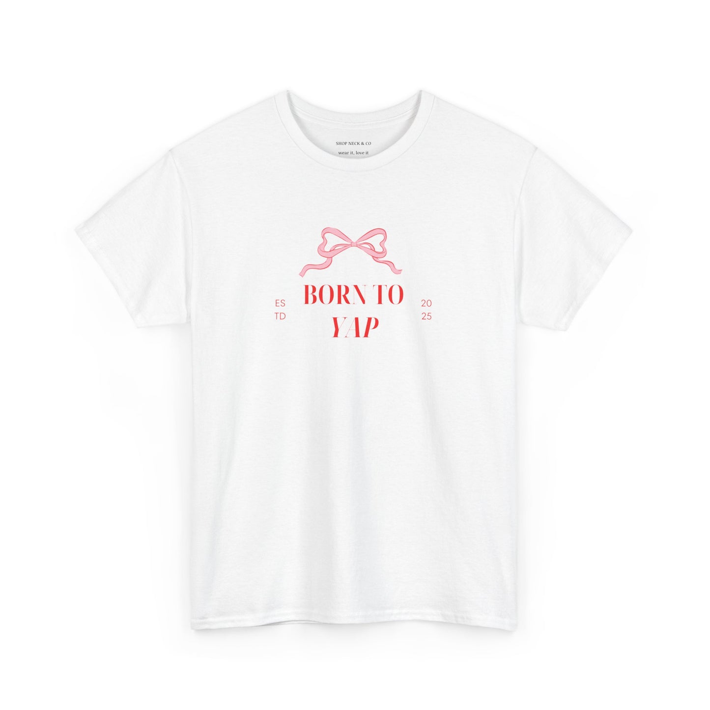 Born to Yap T-Shirt