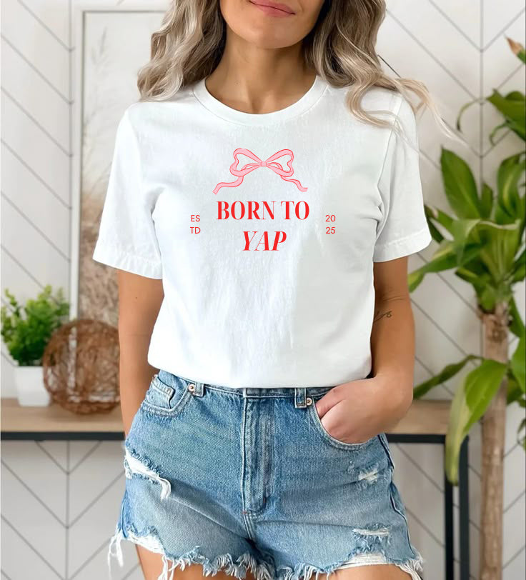 Born to Yap T-Shirt