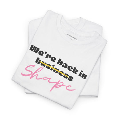 Back in shape T-Shirt