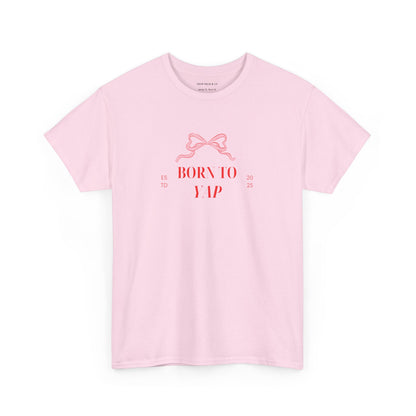 Born to Yap T-Shirt